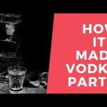 About how is vodka made